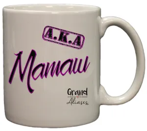 Grand Aliases Series Grandmother "A.K.A. Mamaw" 11oz Coffee Mug