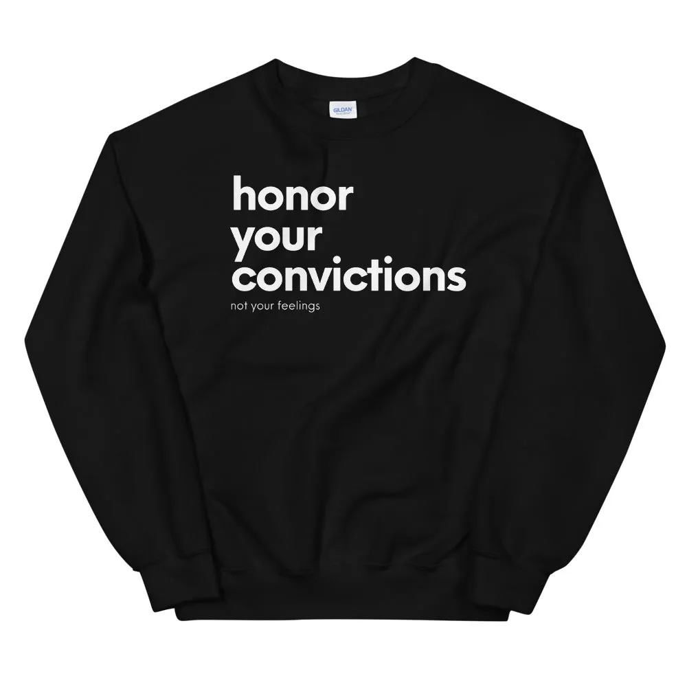Honor Your Convictions Sweater