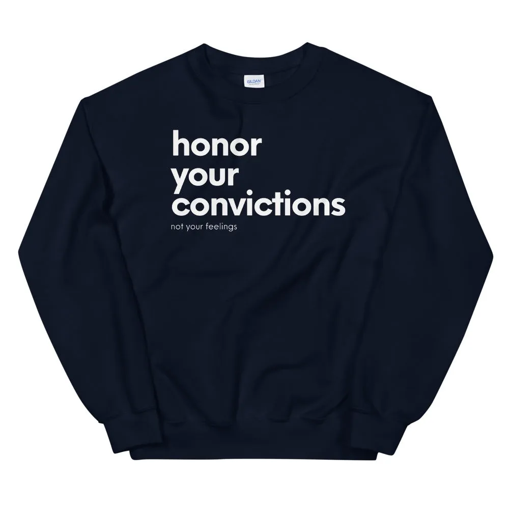 Honor Your Convictions Sweater