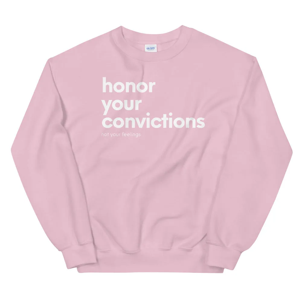Honor Your Convictions Sweater