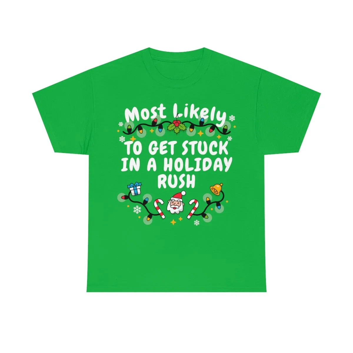TO GET STUCK IN A HOLIDAY RUSH